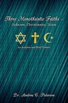 Three Monotheistic Faiths - Judaism, Christianity, Islam