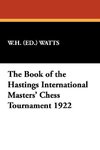 The Book of the Hastings International Masters' Chess Tournament 1922