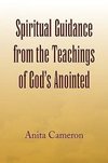 Spiritual Guidance from the Teachings of God's Anointed