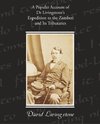 A Popular Account of Dr Livingstone's Expedition to the Zambesi and Its Tributaries