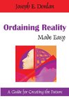 Ordaining Reality Made Easy