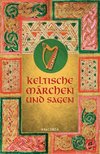 Keltische Märchen und Sagen