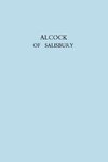 Alcock of Salisbury. [Sir Walter Galpin Alcock, 1861-1947, Organist of Salisbury Cathedral]. (Facsimile reprint)