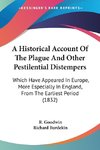 A Historical Account Of The Plague And Other Pestilential Distempers