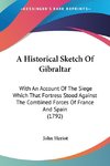 A Historical Sketch Of Gibraltar