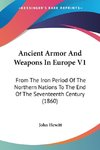 Ancient Armor And Weapons In Europe V1