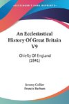 An Ecclesiastical History Of Great Britain V9