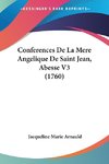 Conferences De La Mere Angelique De Saint Jean, Abesse V3 (1760)