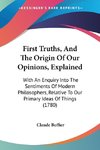 First Truths, And The Origin Of Our Opinions, Explained