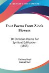 Four Poems From Zion's Flowers