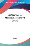 Les Oeuvres De Monsieur Moliere V1 (1704)