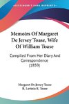 Memoirs Of Margaret De Jersey Toase, Wife Of William Toase