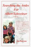 Searching the Andes for Albert Schweitzer