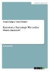 Evolutionäre Psychologie: Was wollen Frauen eigentlich?