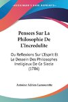 Pensees Sur La Philosophie De L'Incredulite