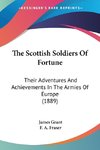 The Scottish Soldiers Of Fortune