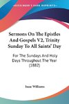 Sermons On The Epistles And Gospels V2, Trinity Sunday To All Saints' Day