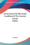 Seven Essays On The Social Condition Of The Ancient Greeks (1832)