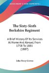 The Sixty-Sixth Berkshire Regiment