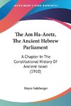 The Am Ha-Aretz, The Ancient Hebrew Parliament