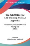 The Arts Of Rowing And Training, With An Appendix