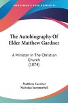 The Autobiography Of Elder Matthew Gardner