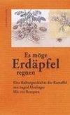 »Es möge Erdäpfel regnen«