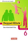 Doppel-Klick - Differenzierende Ausgabe Nordrhein-Westfalen. 6. Schuljahr. Das Arbeitsheft Plus