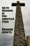 Celtic Religion in Pre-Christian Times