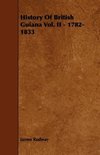 History of British Guiana Vol. II - 1782-1833