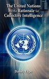 The United Nations and the Rationale for Collective Intelligence