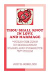 Thou Shall Knot in Love and Marriage