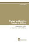 Physical and Cognitive Training in Old Age