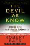 The Devil We Know: Dealing with the New Iranian Superpower