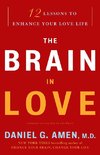 The Brain in Love: 12 Lessons to Enhance Your Love Life