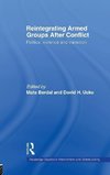 Berdal, M: Reintegrating Armed Groups After Conflict