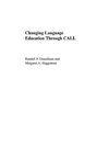 Donaldson, R: Changing Language Education Through CALL