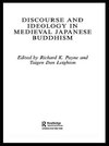 Payne, R: Discourse and Ideology in Medieval Japanese Buddhi