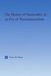 Khan, N: Fiction of Nationality in an Era of Transnationalis