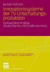 Innovationssysteme der TV-Unterhaltungsproduktion