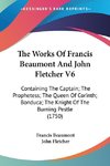 The Works Of Francis Beaumont And John Fletcher V6