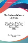 The Cathedral Church Of Bristol