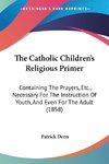 The Catholic Children's Religious Primer
