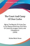 The Court And Camp Of Don Carlos