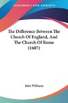 The Difference Between The Church Of England, And The Church Of Rome (1687)