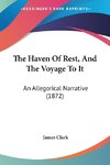 The Haven Of Rest, And The Voyage To It