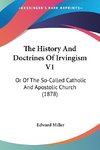 The History And Doctrines Of Irvingism V1