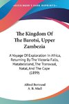 The Kingdom Of The Barotsi, Upper Zambezia