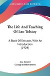 The Life And Teaching Of Leo Tolstoy