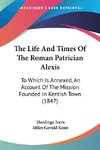 The Life And Times Of The Roman Patrician Alexis